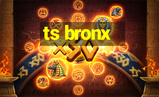 ts bronx