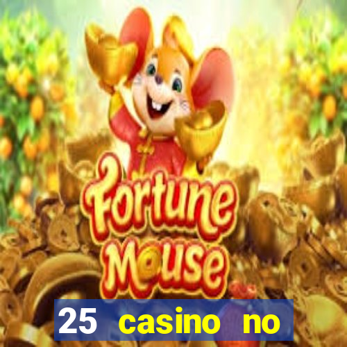 25 casino no deposit bonus