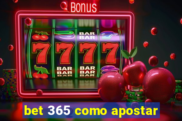 bet 365 como apostar