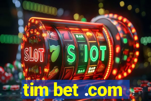 tim bet .com