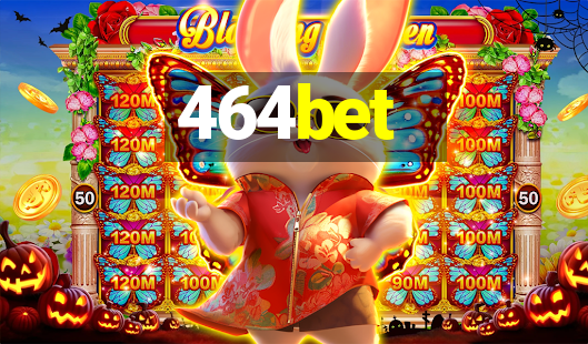 464bet