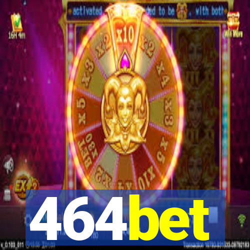 464bet