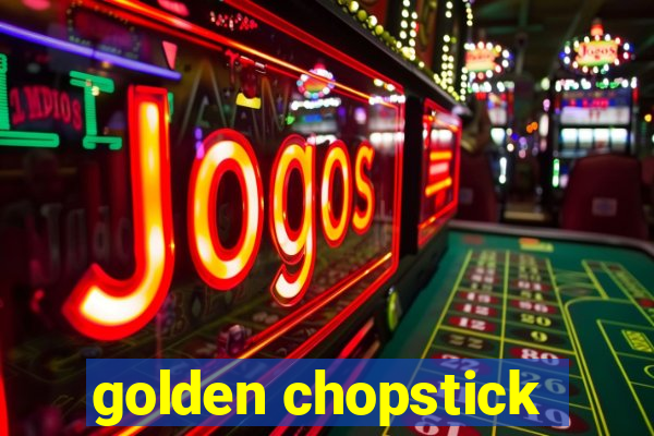 golden chopstick