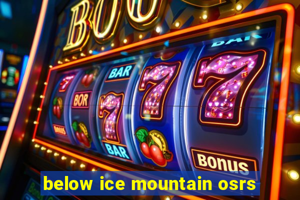 below ice mountain osrs