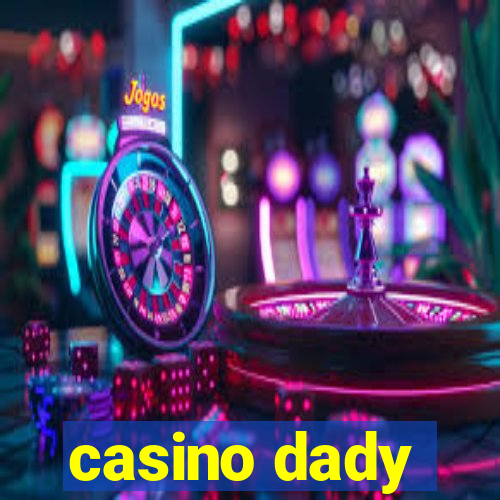 casino dady