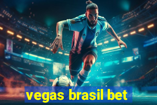 vegas brasil bet