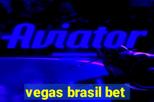 vegas brasil bet