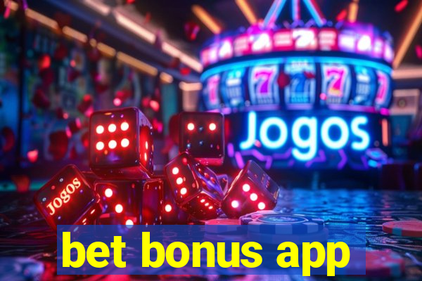 bet bonus app