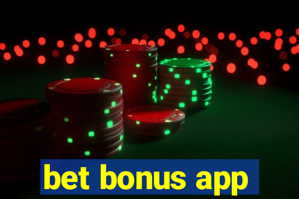 bet bonus app