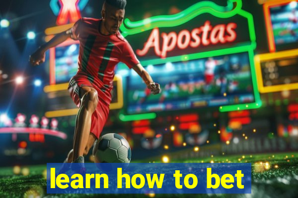 learn how to bet