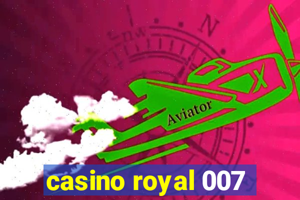 casino royal 007