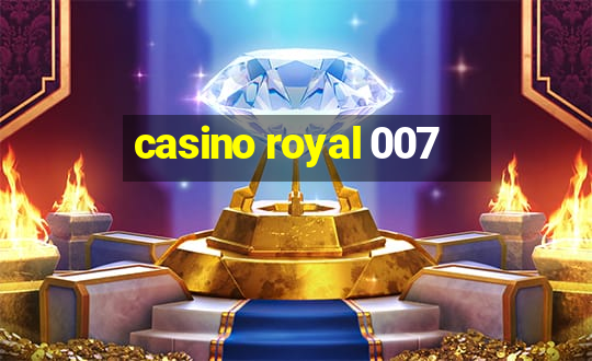 casino royal 007