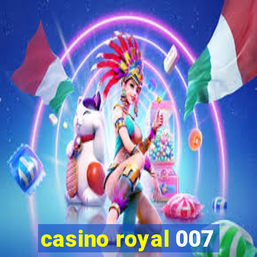 casino royal 007