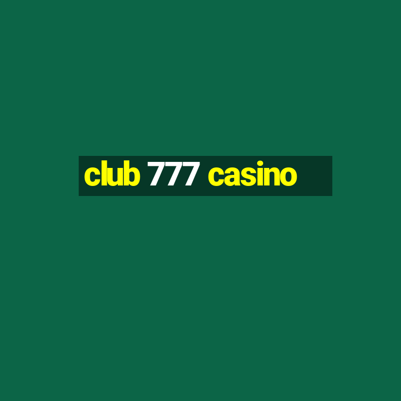 club 777 casino