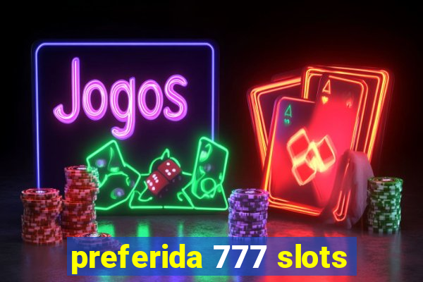 preferida 777 slots