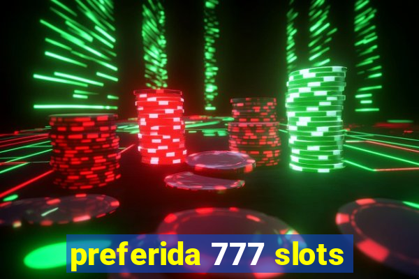 preferida 777 slots