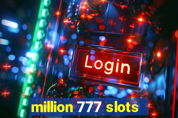 million 777 slots