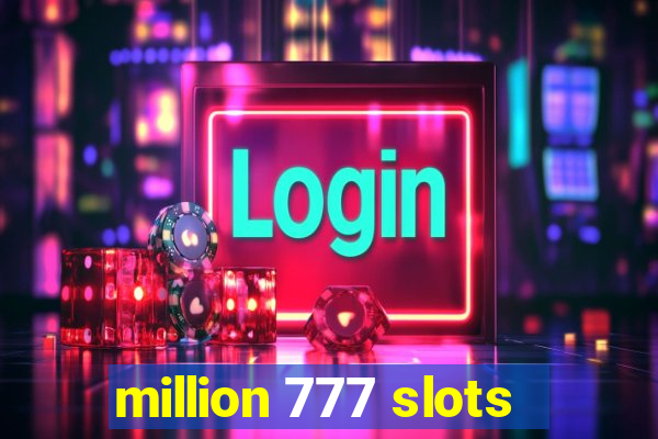 million 777 slots