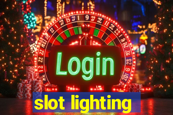 slot lighting