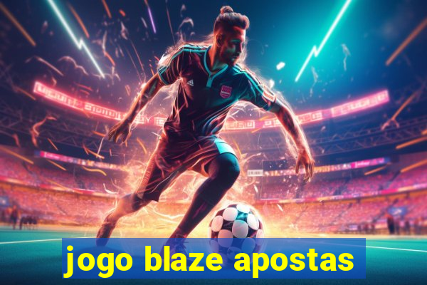 jogo blaze apostas