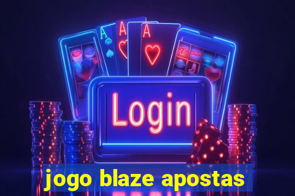 jogo blaze apostas