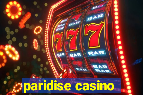 paridise casino