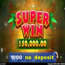 1000 no deposit bonus casino 2019