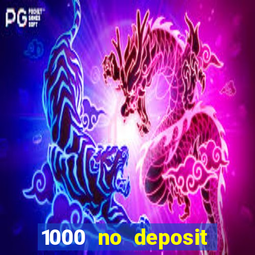 1000 no deposit bonus casino 2019