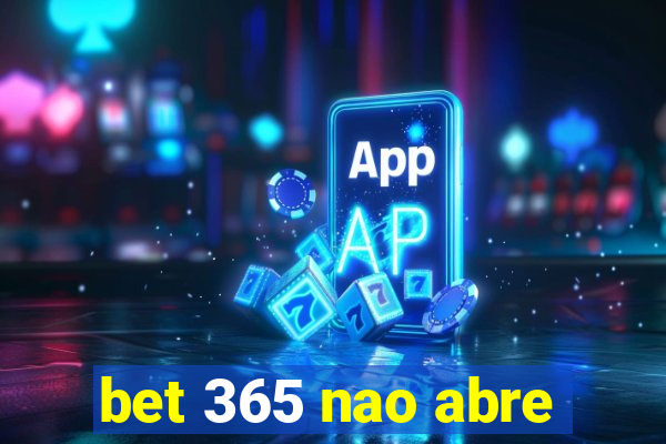 bet 365 nao abre