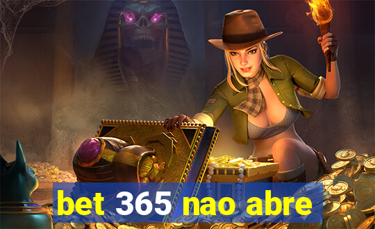 bet 365 nao abre