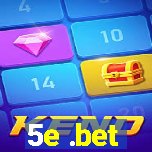 5e .bet