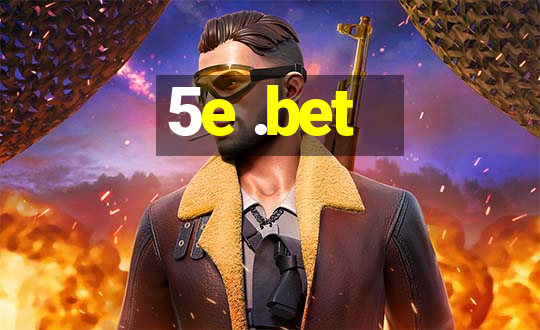 5e .bet