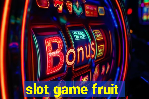 slot game fruit