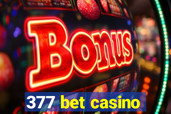 377 bet casino