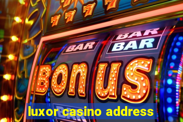 luxor casino address