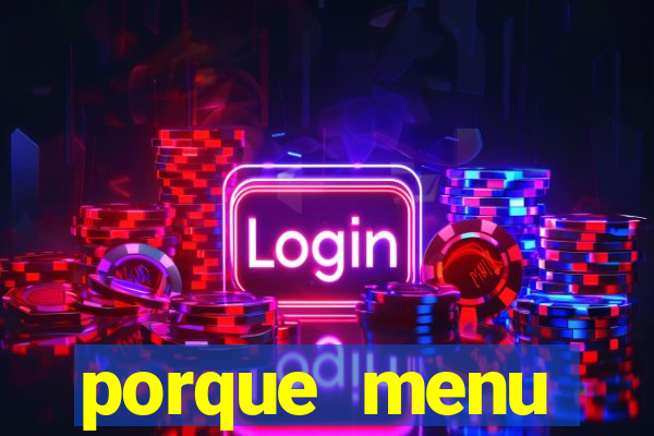 porque menu selvagem acabou