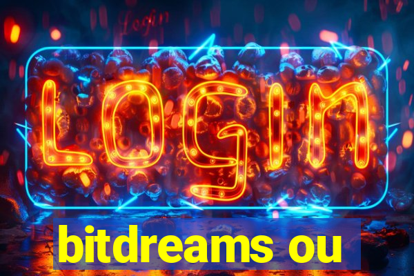 bitdreams ou