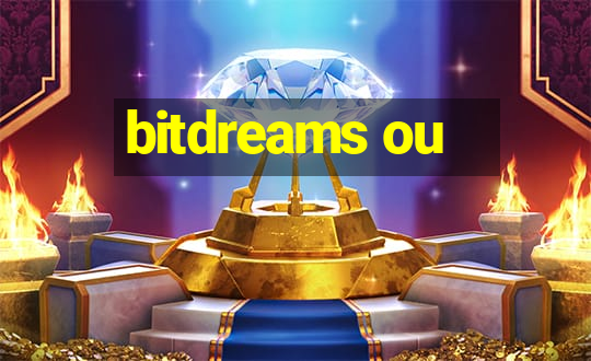 bitdreams ou