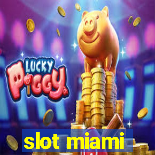 slot miami