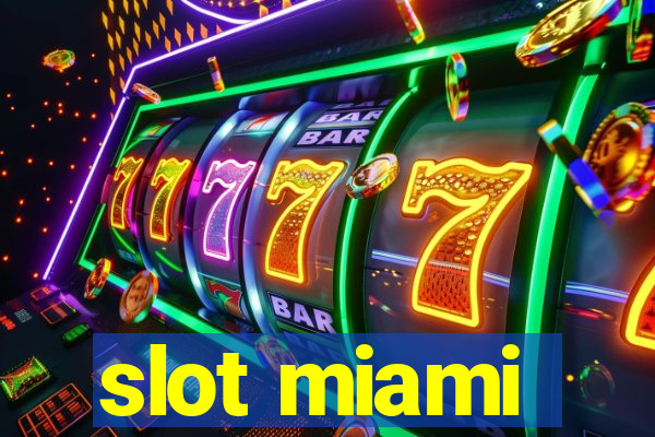 slot miami