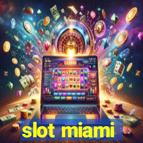 slot miami