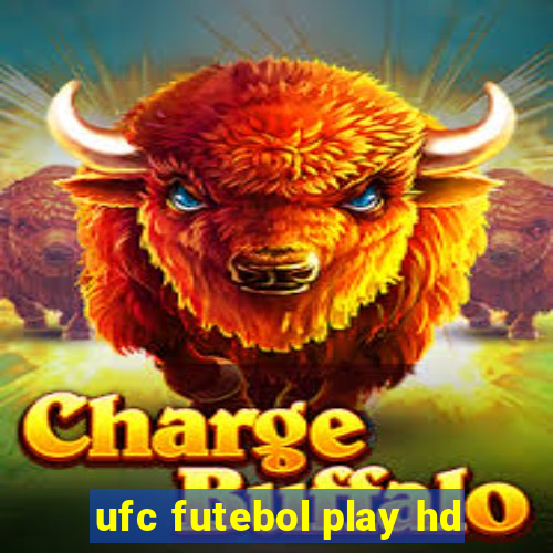 ufc futebol play hd