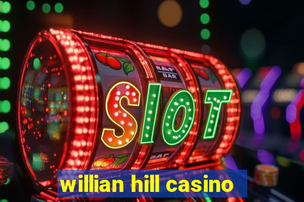 willian hill casino