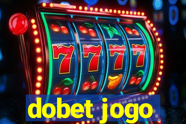 dobet jogo