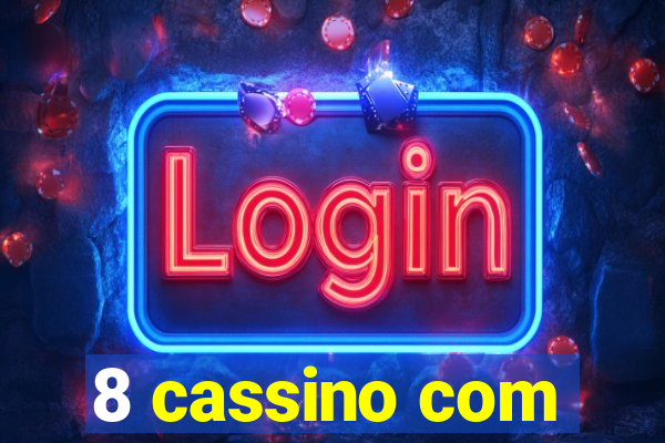 8 cassino com