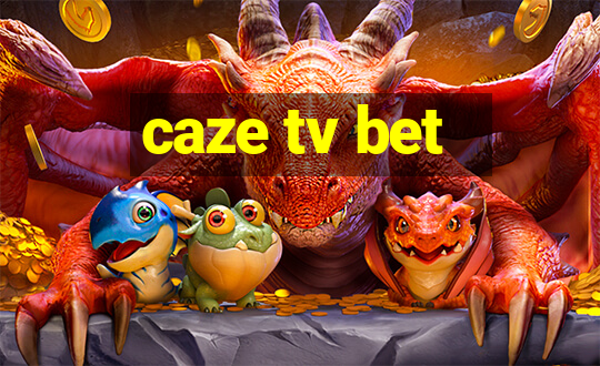 caze tv bet