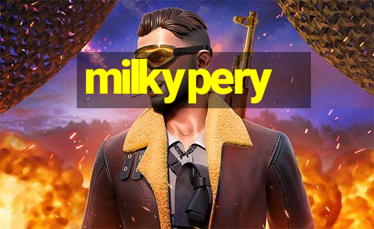 milkypery