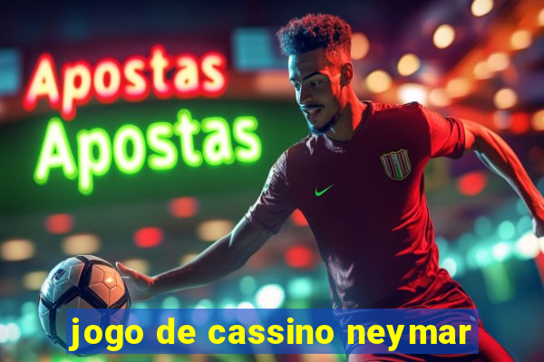 jogo de cassino neymar