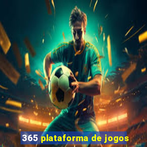 365 plataforma de jogos