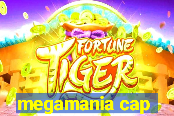 megamania cap